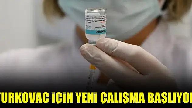 Dünyada ilk olacak: TURKOVAC için yeni çalışma başlıyor