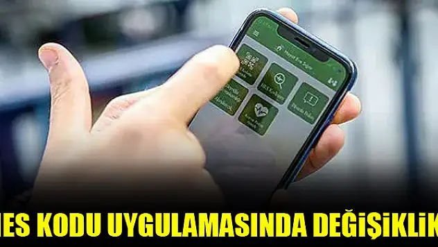 HES kodu uygulamasında değişiklik