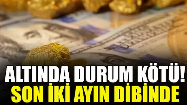 Altında durum kötü! Son iki ayın dibinde: Çok kişi terste kaldı