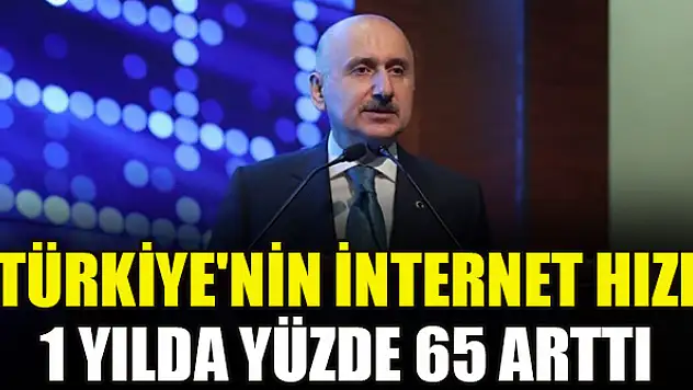 Türkiye'nin internet hızı 1 yılda yüzde 65 arttı