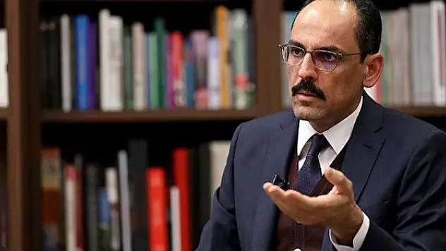Cumhurbaşkanlığı Sözcüsü Kalın: Cumhurbaşkanımızın bir görüşmesi daha olacak