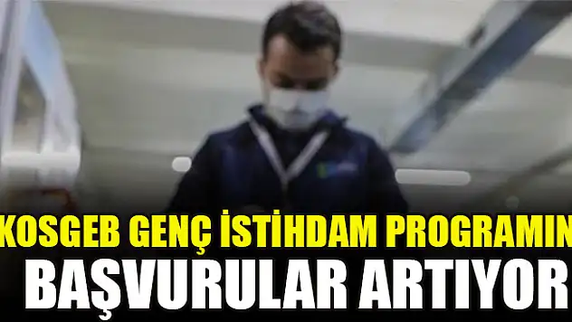 KOSGEB genç istihdam programına başvurular artıyor