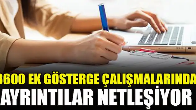 3600 ek gösterge çalışmalarında ayrıntılar netleşiyor