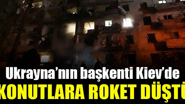 Kiev'de konutlara roket düştü