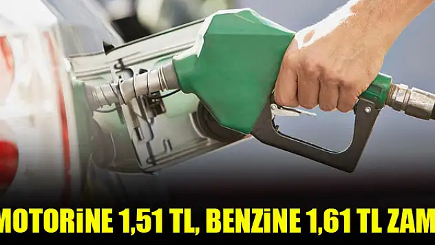 Motorine 1,51 TL, benzine 1,61 TL zam!