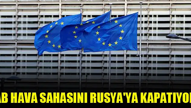 AB hava sahasını Rusya'ya kapatıyor