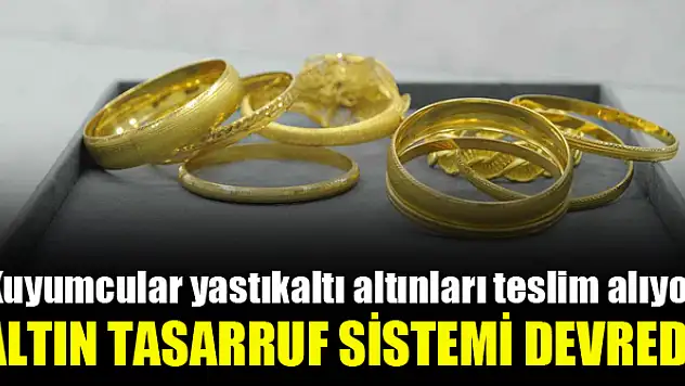 Altın tasarruf sistemi devrede