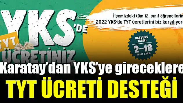 Karatay'dan YKS'ye gireceklere TYT ücreti desteği