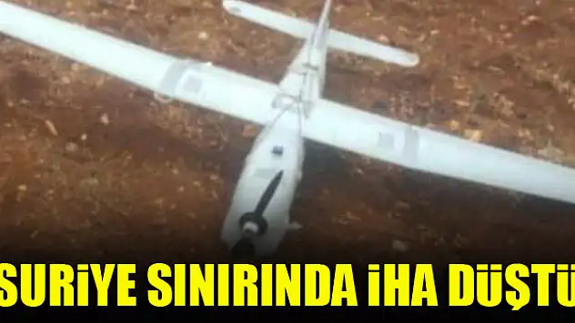 Suriye sınırında İHA düştü