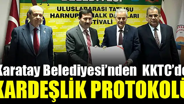 Karatay'dan KKTC'de kardeşlik protokolü