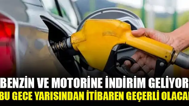 Benzin ve motorine indirim geliyor! Bu gece yarısından itibaren geçerli olacak