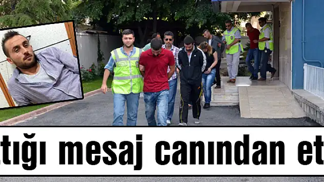 Attığı mesaj canından etti!