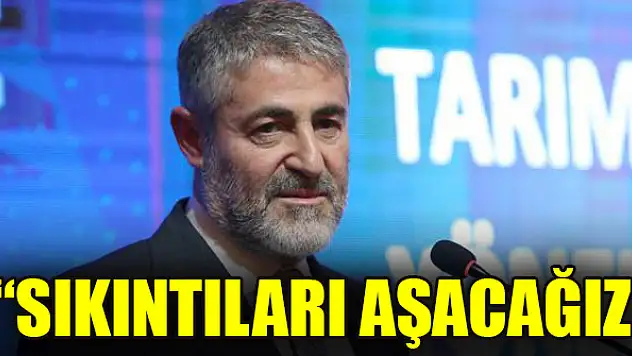 Bakan Nebati: Sıkıntıları aşacağız