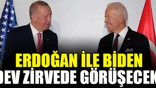 Erdoğan ile Biden dev zirvede görüşecek!