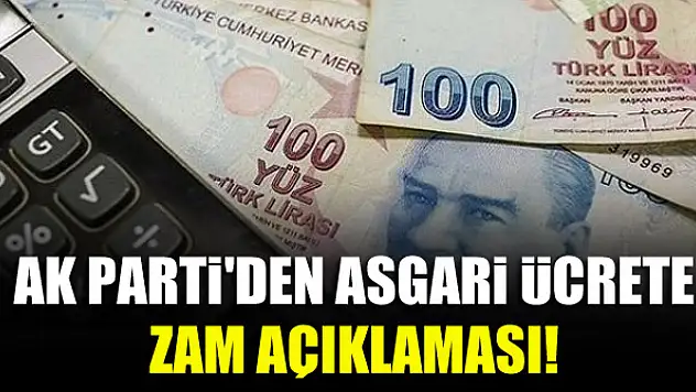 AK Parti'den asgari ücrete zam açıklaması!