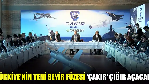 Türkiye'nin yeni seyir füzesi 'Çakır' çığır açacak!