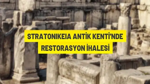 Stratonikeia Antik Kenti'ndeki restorasyon ihalesi