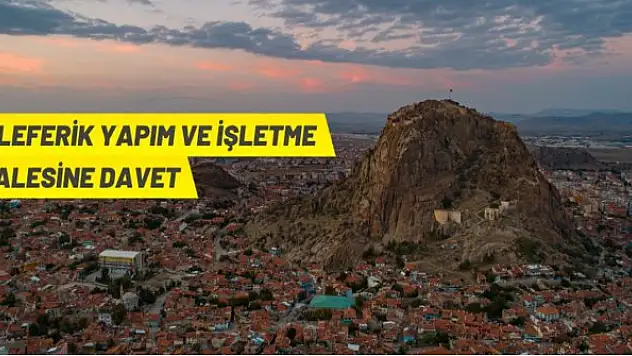 Afyonkarahisar Kalesi'ne teleferik tesisi yaptırılacak