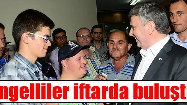 Engelliler iftarda buluştu