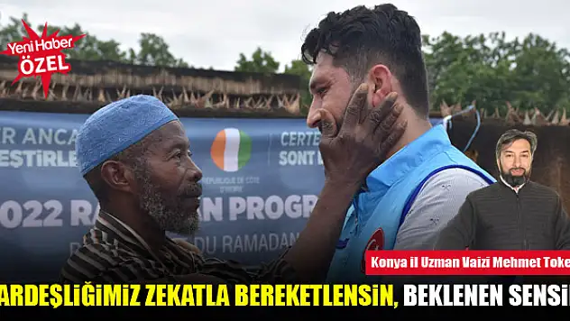 Kardeşliğimiz zekatla bereketlensin, beklenen sensin