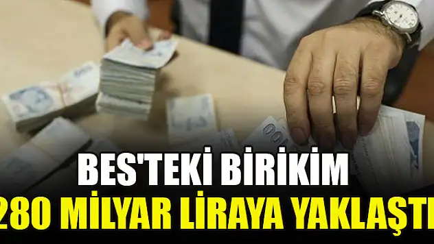 BES'teki birikim 280 milyar liraya yaklaştı
