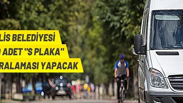 Kilis'te 'S Plaka' kiralama ihalesi