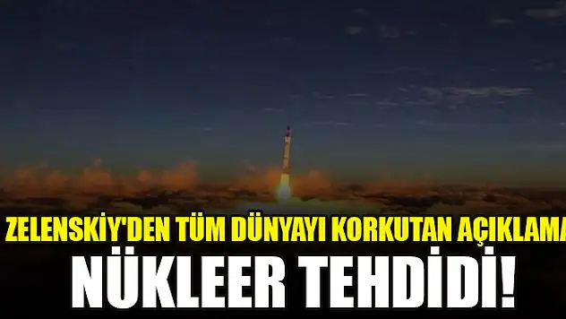 Zelenskiy'den tüm dünyayı korkutan açıklama: Nükleer tehdidi!
