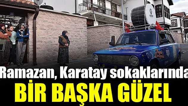 Ramazan Karatay'da bir başka güzel