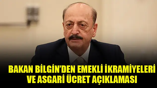 Bakan Bilgin'den emekli ikrameyisi açıklaması. Tarih belli oldu!