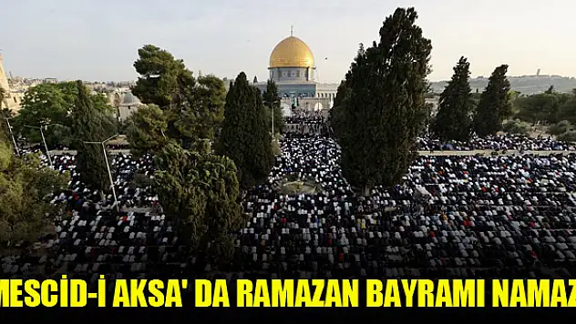 Mescid-i Aksa' da Ramazan Bayramı namazı