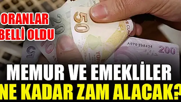 Memur ve emekliler ne kadar zam alacak? Oranlar belli oldu