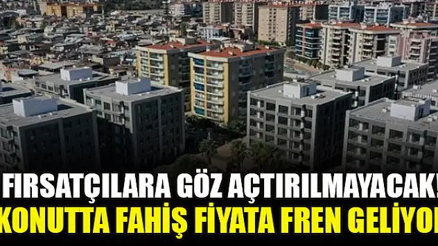 Fahiş fiyat uygulayan fırsatçılara göz açtırılmayacak! İki koldan inceleme geliyor