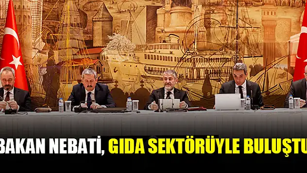 Bakan Nebati, gıda sektöründeki firma temsilcileriyle bir araya geldi