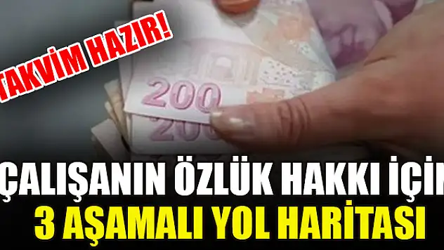 Takvim hazır! Çalışanın özlük hakkı için 3 aşamalı yol haritası