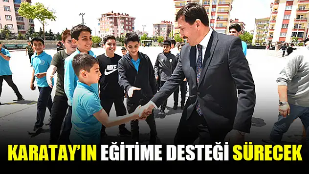 Karatay'ın eğitime desteği sürecek