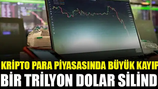Kripto para piyasasında büyük kayıp: Bir trilyon dolar silindi