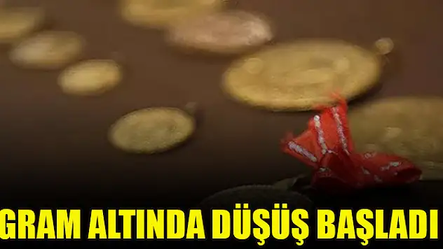 Gram altında düşüş başladı