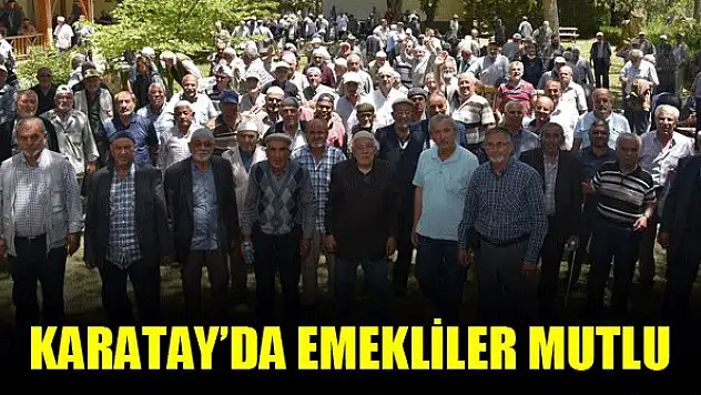 Karatay Belediyesi emeklileri piknikte buluşturdu