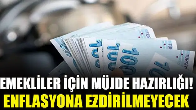 Emekliler için müjde hazırlığı! Enflasyona ezdirilmeyecek