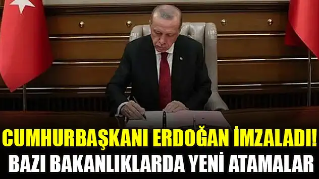 Cumhurbaşkanı Erdoğan imzaladı! Bazı bakanlıklarda yeni atamalar