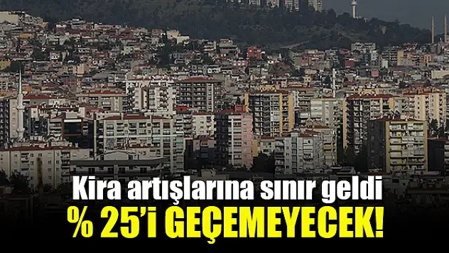 Kira artışına yüzde 25 sınırı