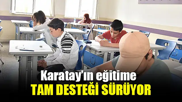 Karatay'ın eğitime desteği sürüyor