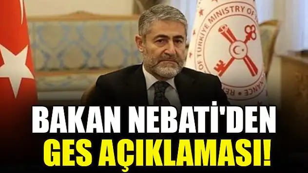 Bakan Nebati'den GES açıklaması!