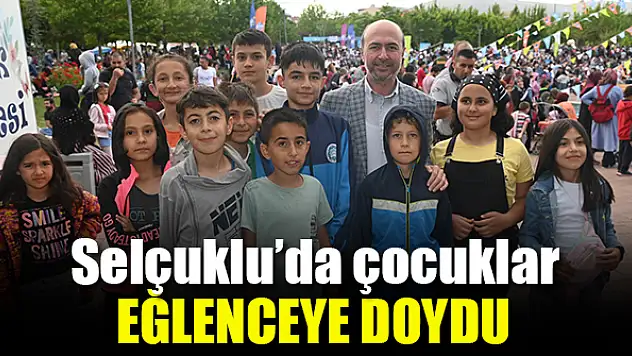 Çocuklar eğlenceye Selçuklu'da doydu