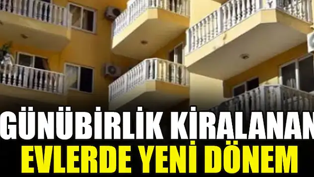 Günübirlik kiralanan evlerde yeni dönem