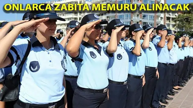 Memur alımları başladı! O belediye onlarca zabıta memuru alacak