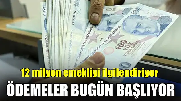 12 milyon emeklinin bayram ikramiyesi ödemeleri bugün başlıyor