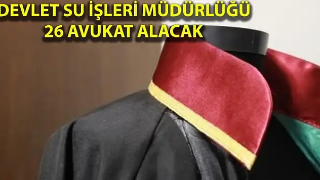 Devlet Su İşleri Genel Müdürlüğü 26 Avukat Alacak