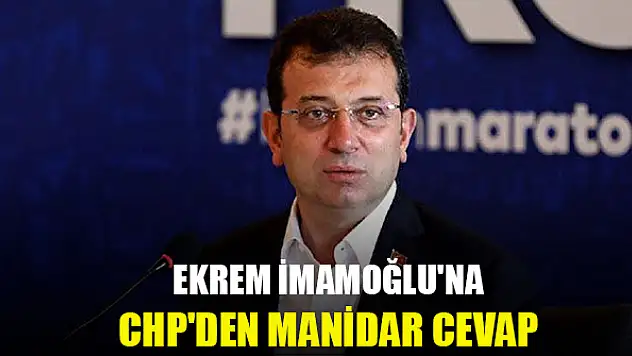 Ekrem İmamoğlu'na partisi CHP'den manidar cevap