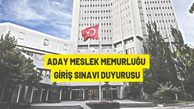 Dışişleri Bakanlığı 75 memur alacak